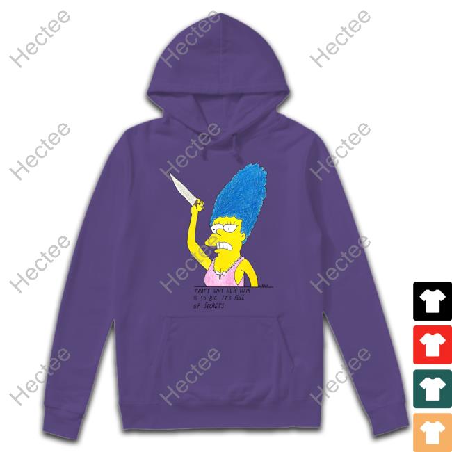Reallygoodartist Merch That's Why Her Hair Is So Big It's Full Of Secrets Shirts