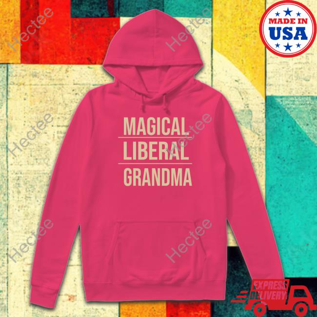 Magical Liberal Grandma Tee Shirt
