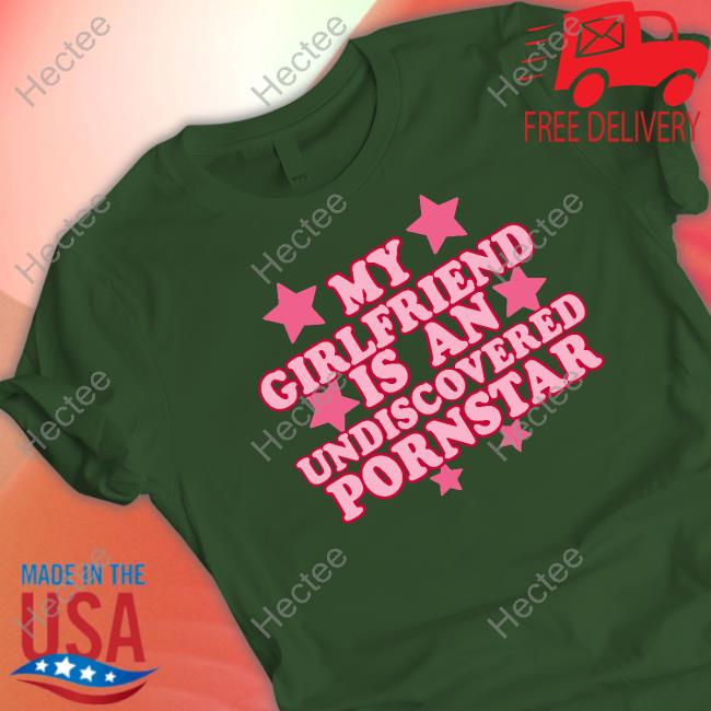 Out Of Pocket Apparel My Girlfriend Is An Undiscovered Pornstar Hoodie Sweatshirt