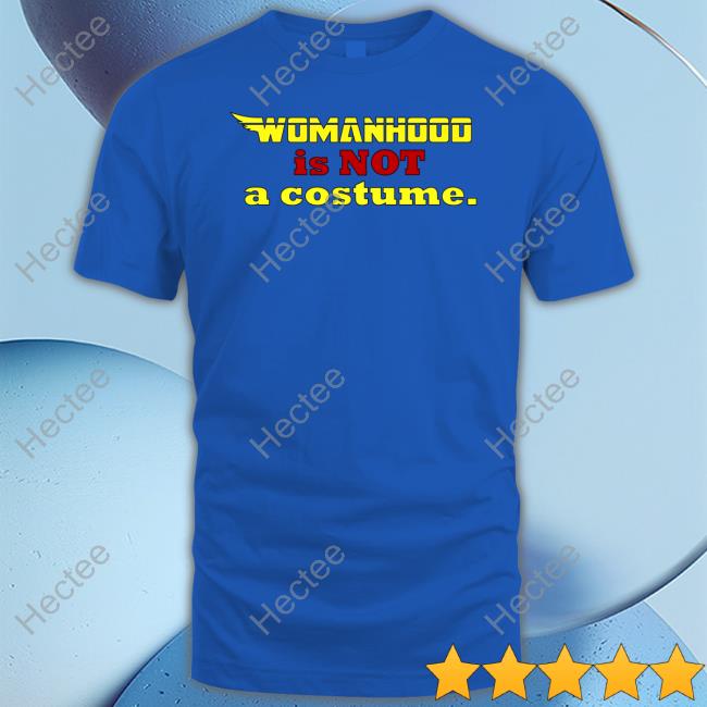 Kaeley Triller Wearing Womanhood Is Not A Costume Long Sleeve T Shirt