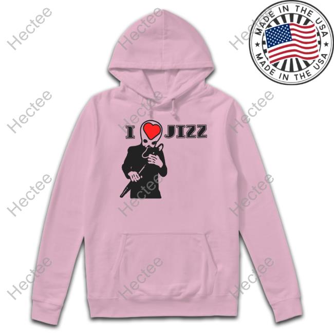I Love Jizz T Shirt