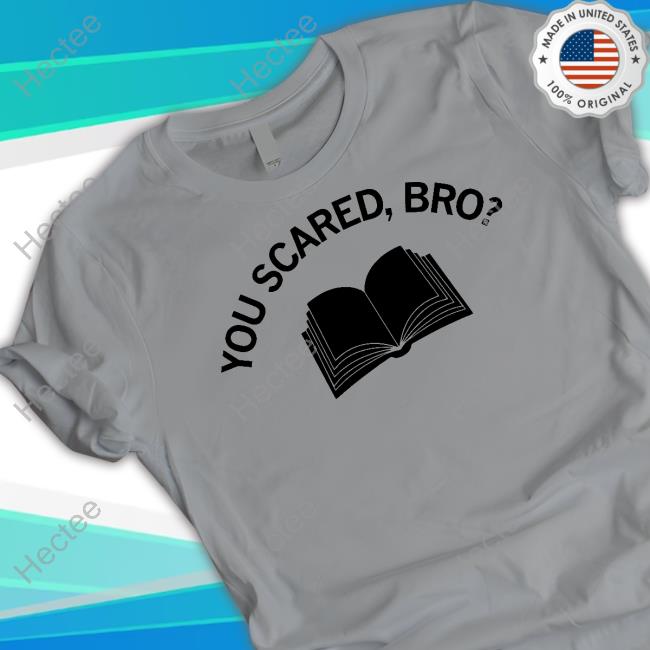 You Scared Bro Book Long Sleeve T Shirt