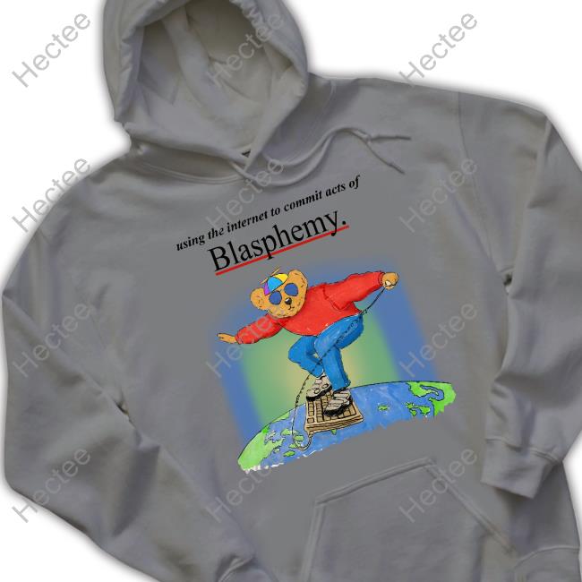 Jmcgg Using The Internet To Commit Acts Of Blasphemy New Shirt