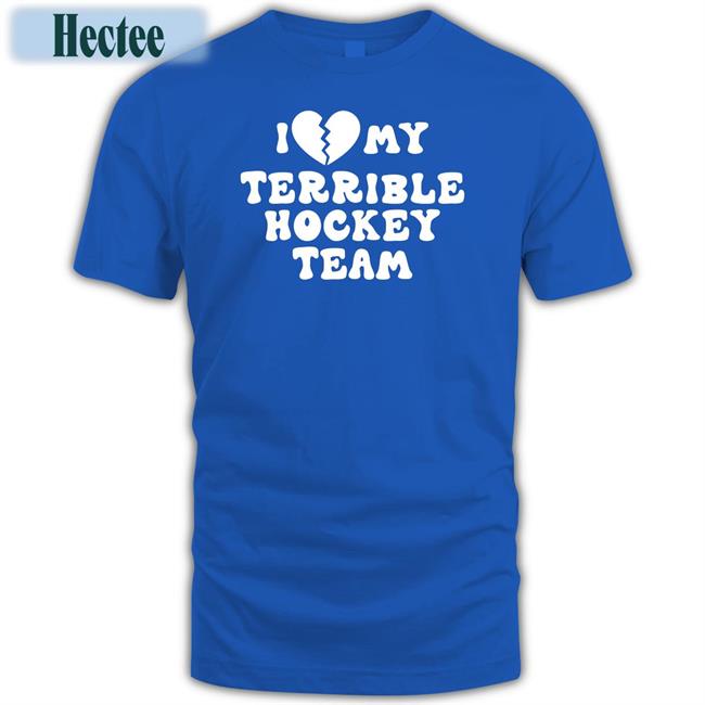 I Love My Terrible Hockey Team Long Sleeve T Shirt Hockeyenjoyer I Love My Terrible Hockey Team T Shirt
