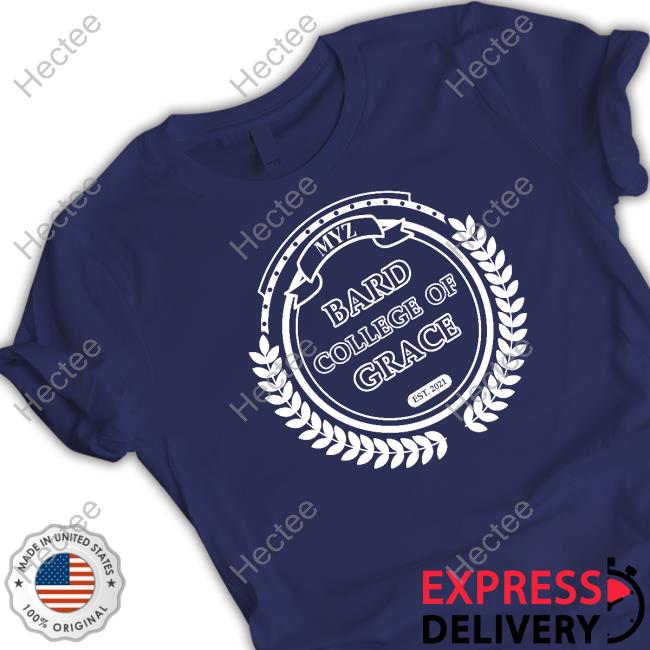Bard College Of Grace Est 2021 Funny