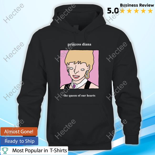 Picturesthatigoneanddone Store Princess Diana The Queen Of Our Hearts Shirt