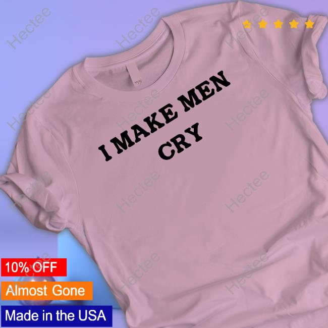Brathynjn I Make Men Cry Shirt Brathynjn I Make Men Cry Hooded Sweatshirt