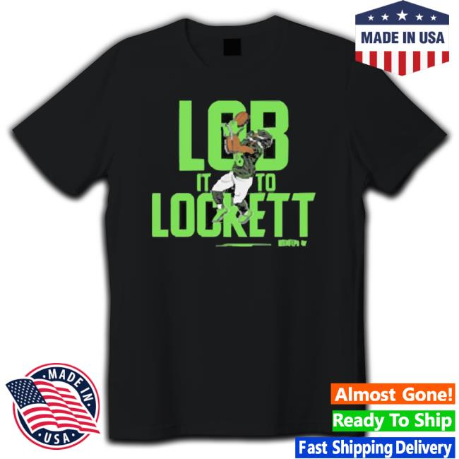 Seattle Seahawks Tyler Lockett Lob It To Lockett Tee Shirt Seattle Seahawks Tyler Lockett Lob It To Lockett Hoodie