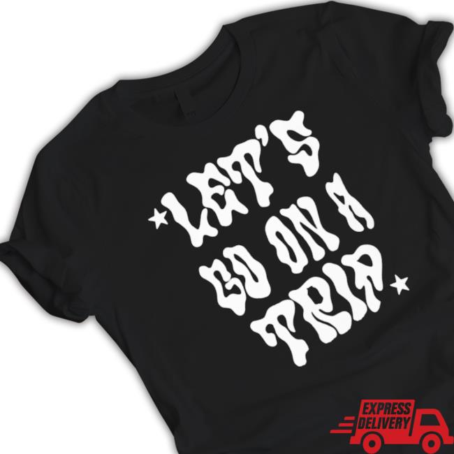 Official Let’S Go On A Trip Shirt