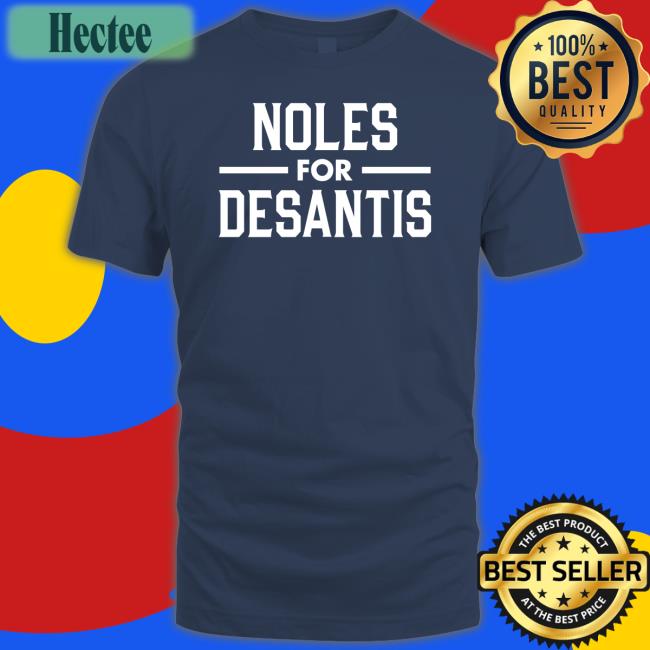 Casey Desantis Noles For Desantis Long Sleeve T Shirt Seminoles Casey Desantis Noles For Desantis Tee Seminoles