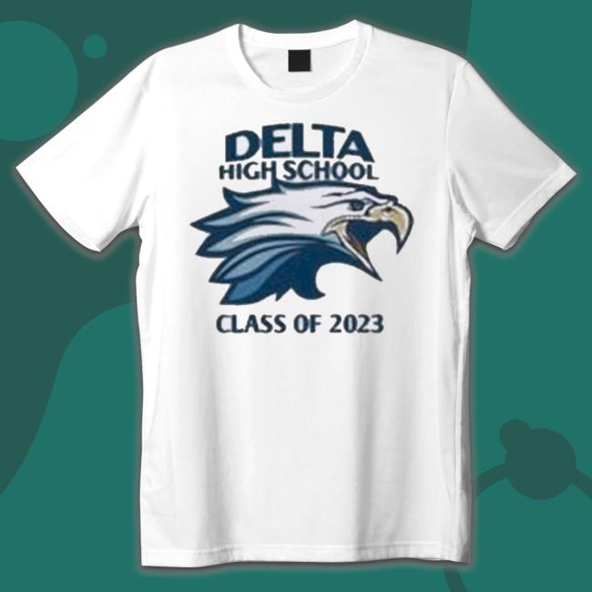 Delta High School Class Of 2023 shirt