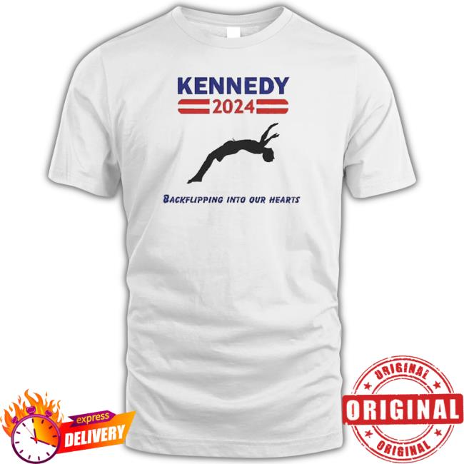 Premium Rfk Jr Kennedy 2024 Backflipping Into Our Hearts shirt, hoodie, tank top, sweater and long sleeve t-shirt