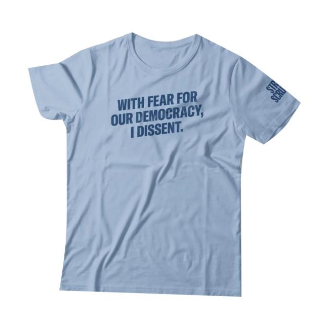 Crooked Media Merch Store With Fear I Dissent Shirt With Fear For Our Democracy Is Dessent Sweatshirt