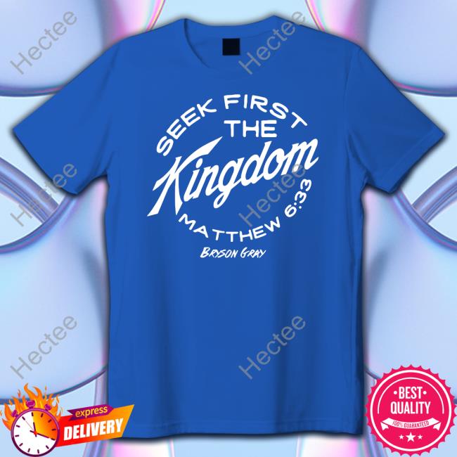 Seek First The Kingdom Hoodie Bryson Gray Store Ccg Bryson