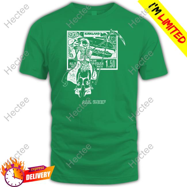 Kirkland All Beef T Shirt Methsyndicate Store