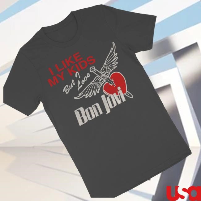Bonjovi Merch Shop Store I Like My Kids But I Love Bon Jovi Hoodie