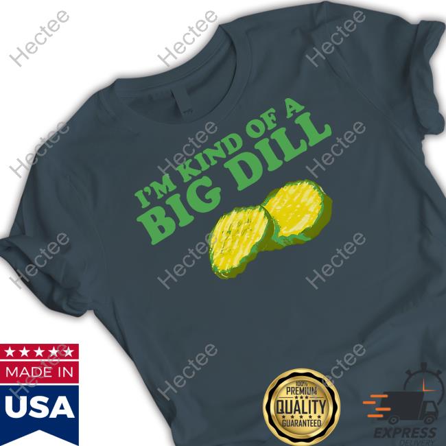 Middleclassfancy I'm Kind Of A Big Dill Cucumber Hoodie Middle Class Fancy Merch I'm Kind Of A Big Dill Cucumber Hoodie