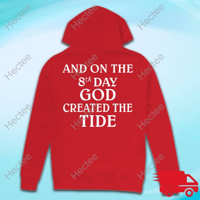 Michael Casagrande And On The 8Th Day God Created The Tide T-Shirt