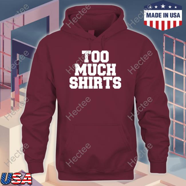 Pod Meets World Merch Too Many Shirts Hoodie Too Many Shirts Hoodie Podmeetsworldshow