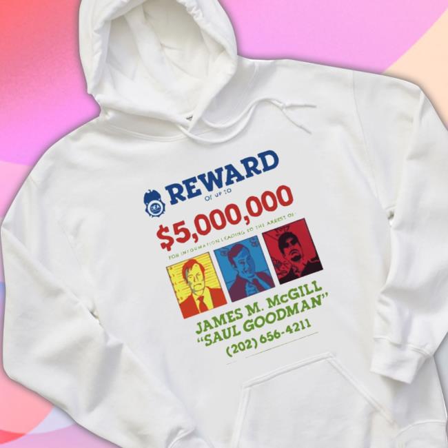 Reward Saul Goodman James M. Mcgill Crewneck Sweatshirt Reward Saul Goodman James M. Mcgill Hooded Sweatshirt