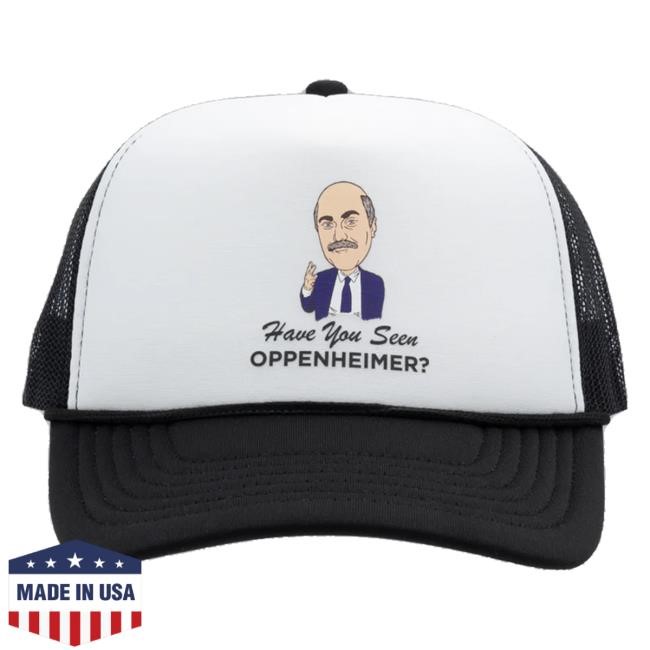 Adam Ray Shop Have You Seen Oppenheimer Trucker Snapback
