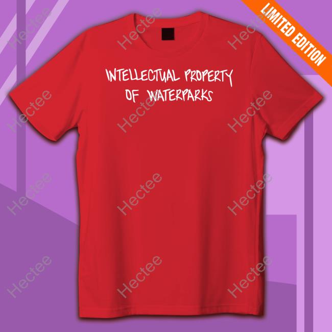 Intellectual Property Of Waterparks Tee Shirt Waterparksband