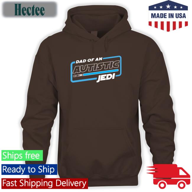 Shirtsthtgohard Dad Of An Autistic Jedi T Shirts