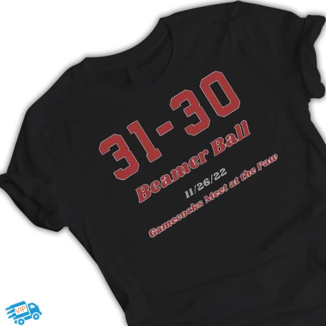 31-30 Beamer Ball Gamecocks Meet at the Paw 2022 Shirts