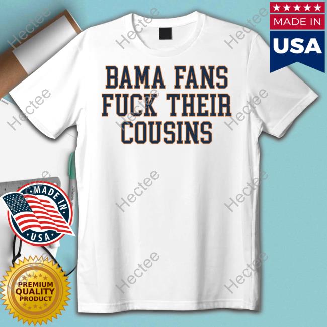 Val Wearing Bama Fans Fuck Cousins Shirt Toxic Tailgate