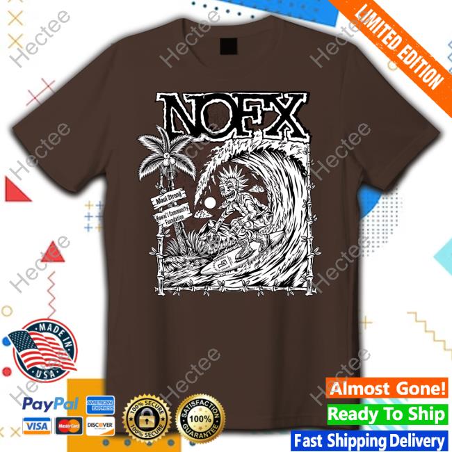 Nofx Maui Strong Shirt
