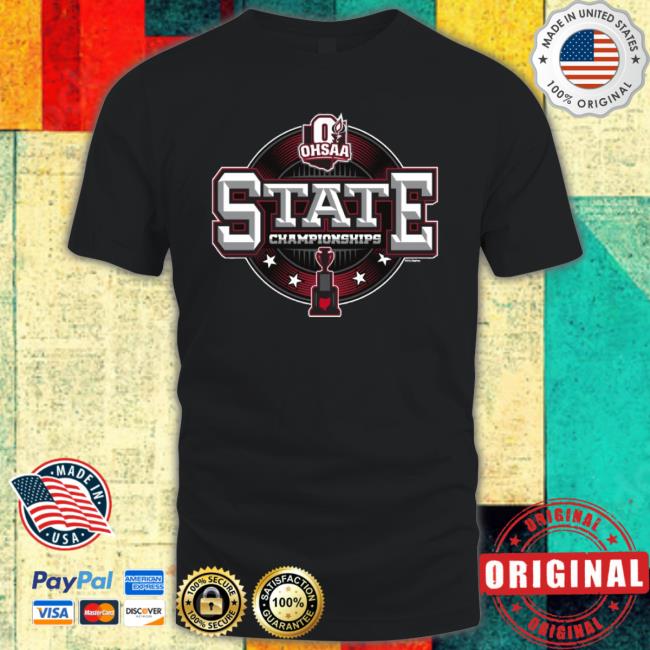 Top 2022 Ohsaa State Championships T-Shirt