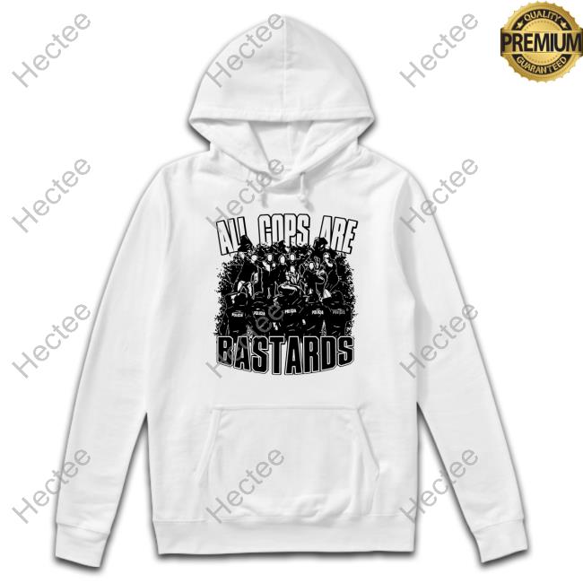 All Cops Are Bastards T Shirt No Gods No Masters