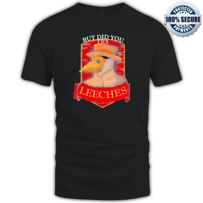Doctor Middle Plague Doctor Steampunk But Did You Try Leeches Sweatshirt