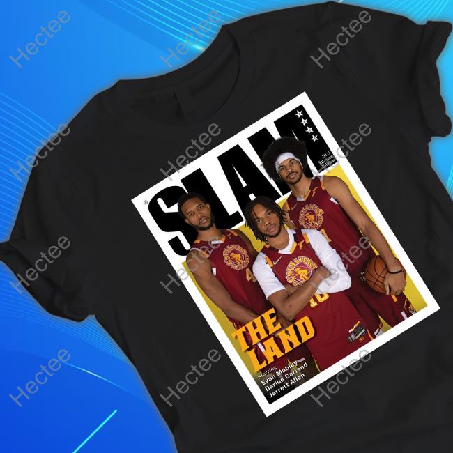 Slam The Land Starring Evan Mobley Darius Garland Jarrett Allen Shirts