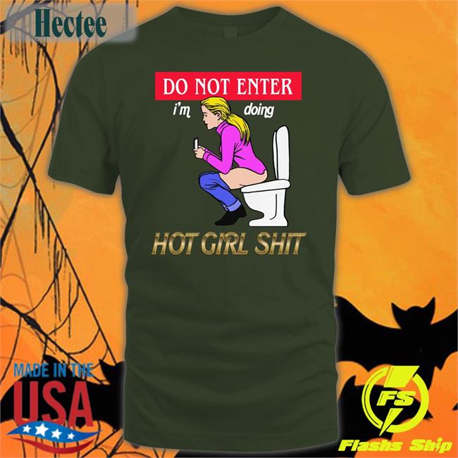 Do Not Enter, Hot Girl Shit