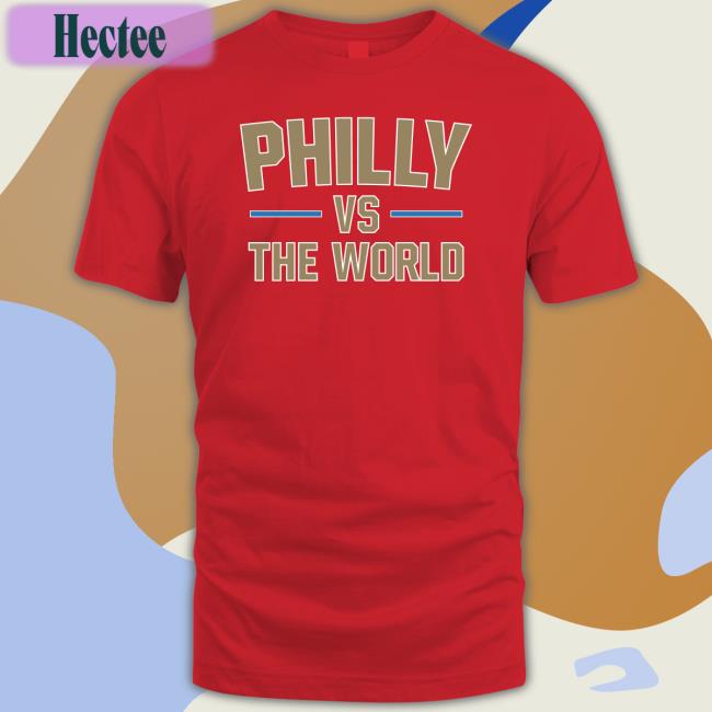 Barstoolsports Philly Vs The World Tee Shirt Philly Vs The World Tee Barstoolsports Store The Union MLS Cup