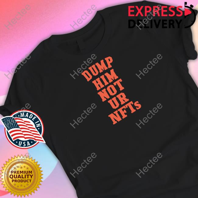Idalis Dump Him Not Ur Nfts Sweatshirt