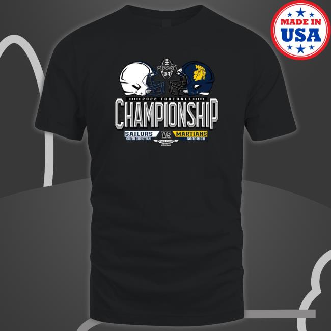 South Christian Sailors Vs Martians Goodrich 2022 Football Championship Sweatshirts