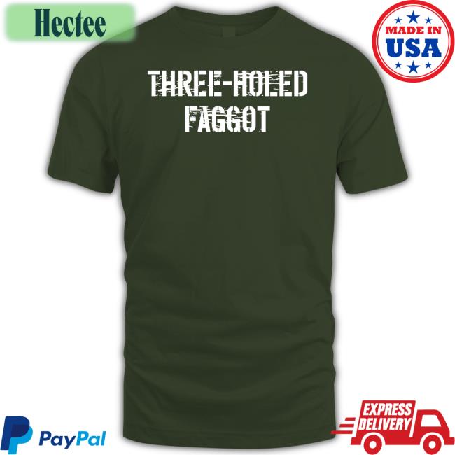 Standingforxx Three Holed Faggot Shirt