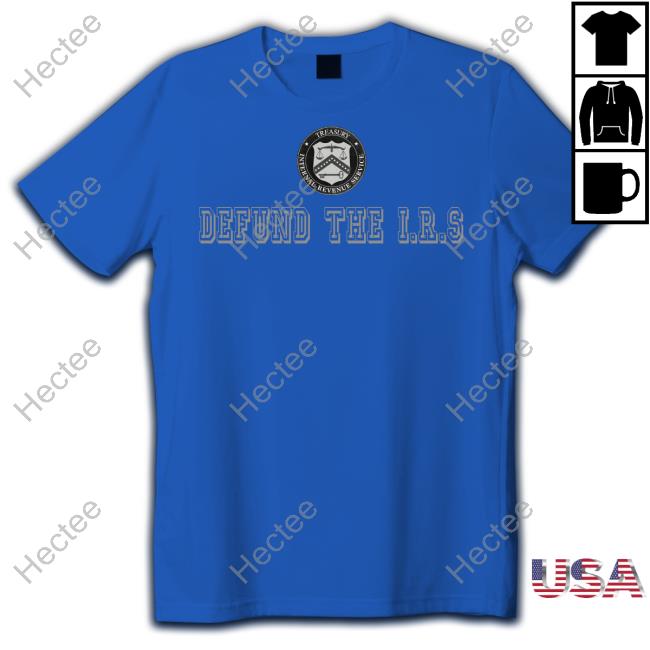 Niceshirtthanks Defund The Irs Official
