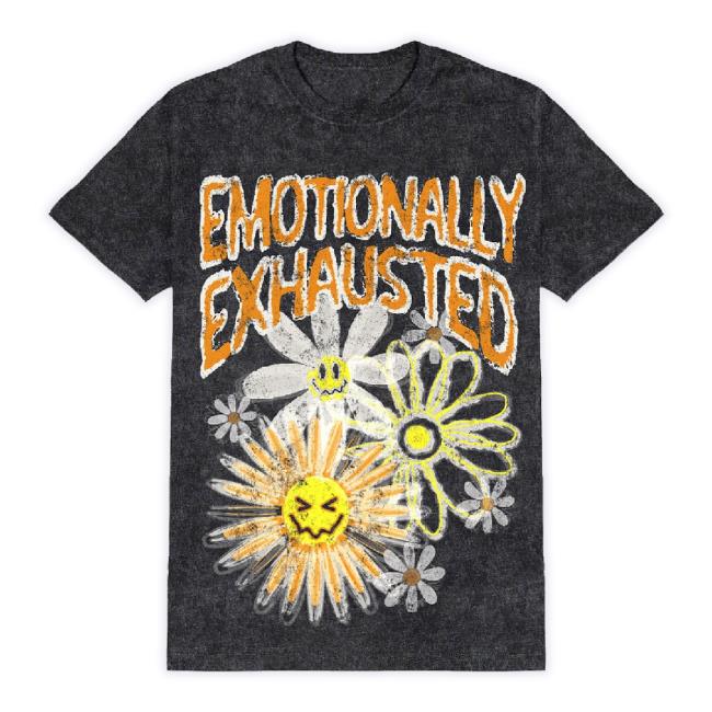 Original Beautiful Bastard Merch Emotionally Exhausted Flowers New Shirt - Low Stock! Beautifulbastard Shop