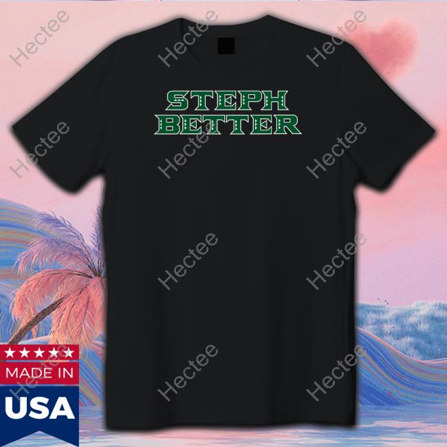 Shopwarriorsworld Steph Better Hawaii T Shirt