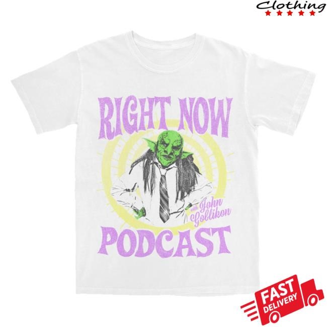John Goblikon Podcast Official Merch Right Now White Hoodie