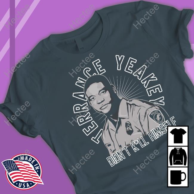 Terrance Yeakey Didn't Kill Himself Long Sleeve Tee Shirt Tower Gang Jose