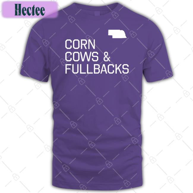 Corn Cows Fullbacks Shirt Corn Cows And Fullbacks Shirt Bbbprinting