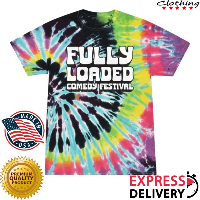 Official Fully Loaded Festival Tie Dye T Shirts
