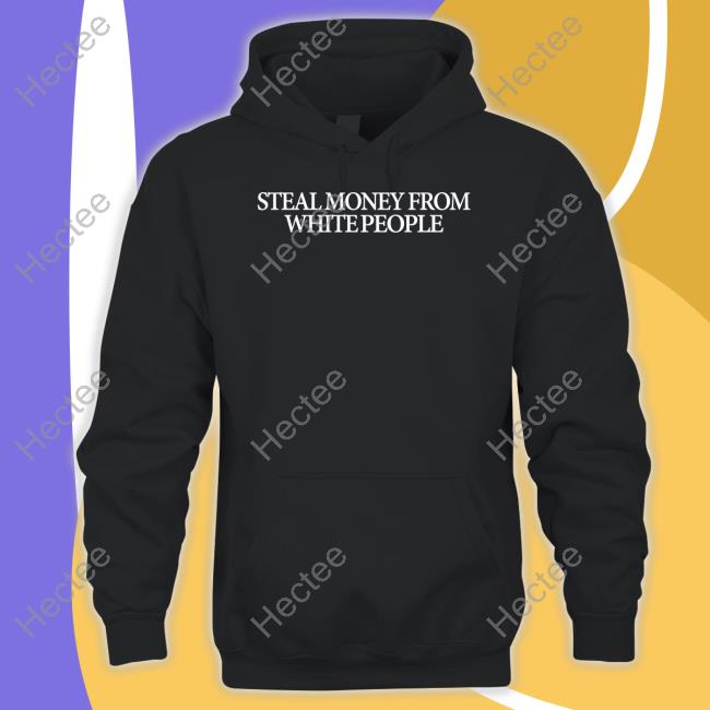 Guap Steal Money From White People T Shirts Guapdad4000