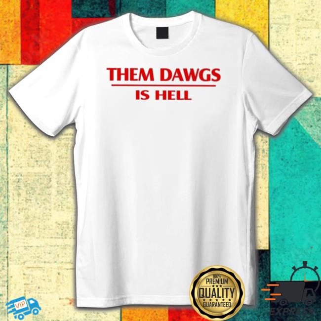 Them Dawgs Is Hell Sweater