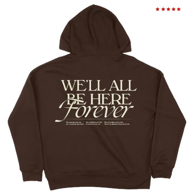 Noah Kahan Merch We'll All Be Here Forever Tee
