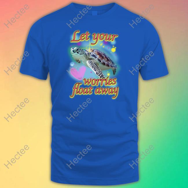 Thegoodshirts Let Your Worries Float Away Tee